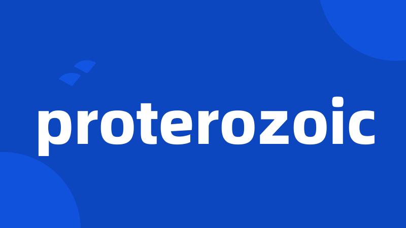 proterozoic