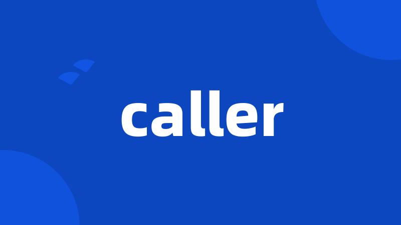 caller