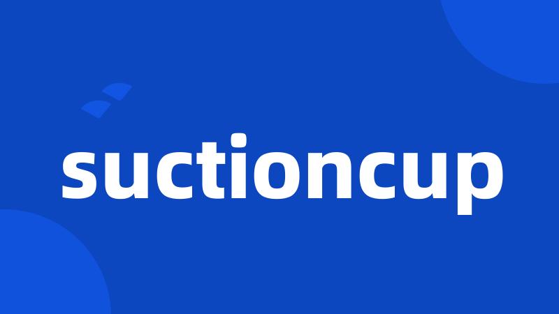 suctioncup