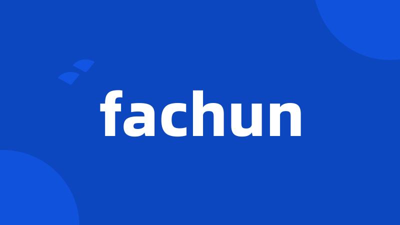 fachun