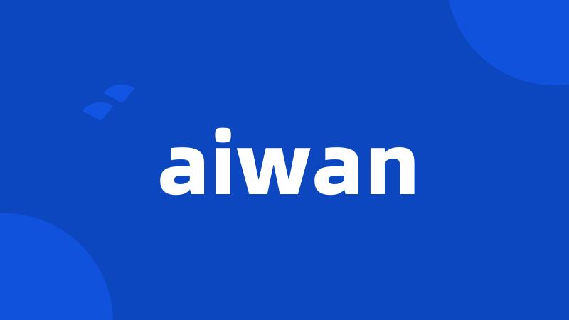 aiwan