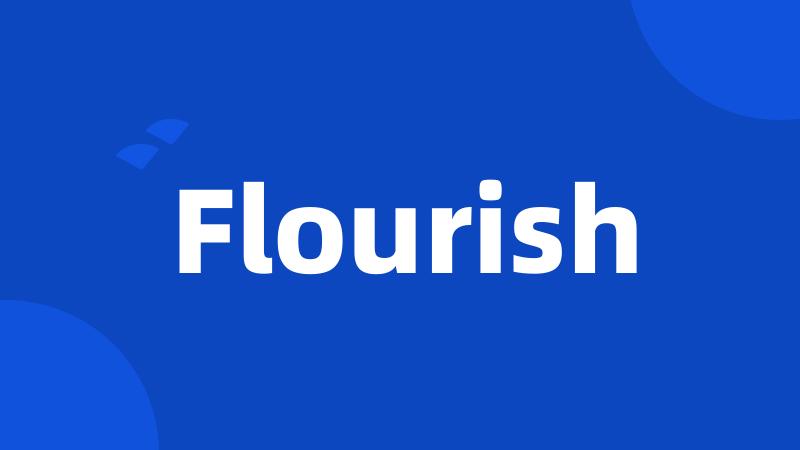 Flourish