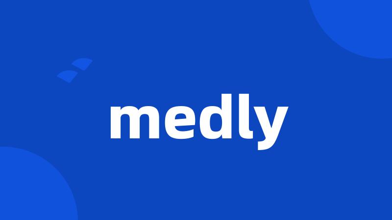 medly