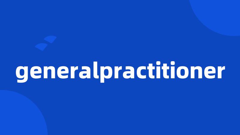 generalpractitioner