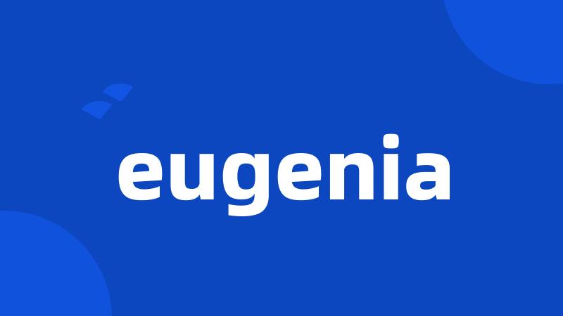 eugenia