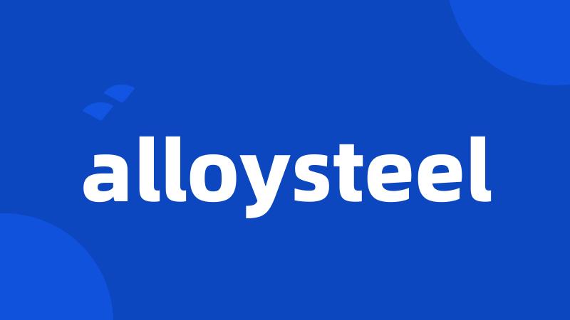 alloysteel