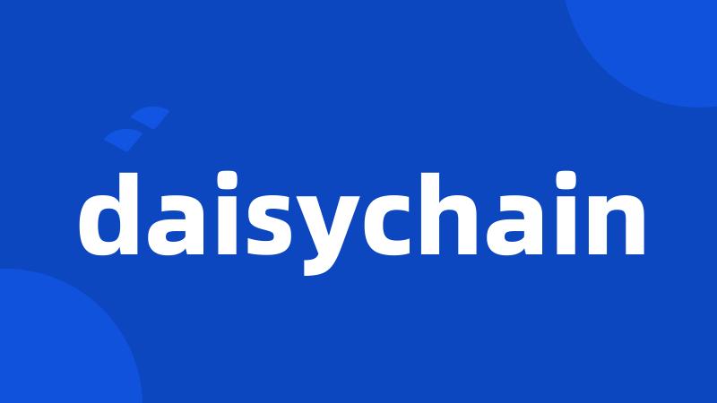 daisychain