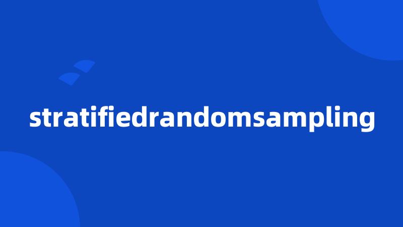 stratifiedrandomsampling