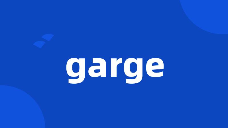 garge