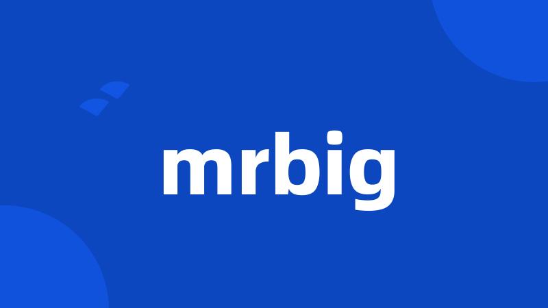 mrbig