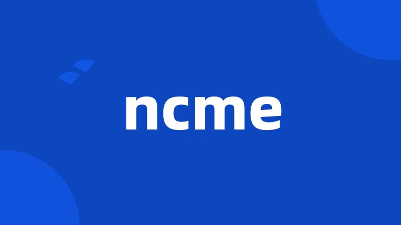 ncme