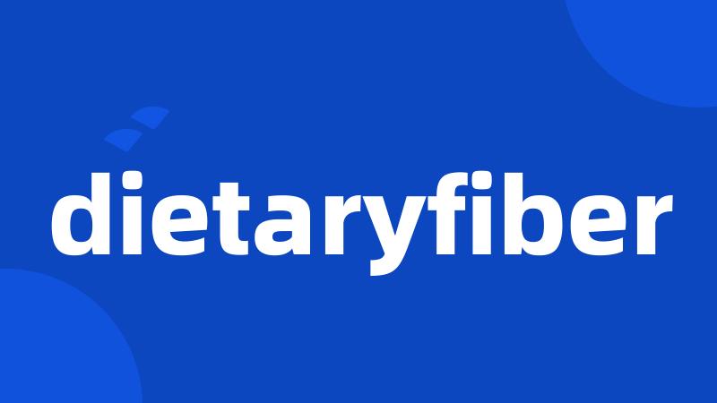 dietaryfiber