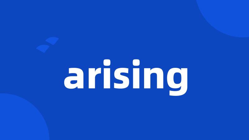 arising