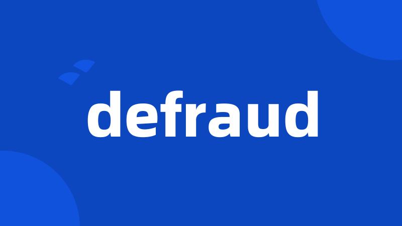 defraud