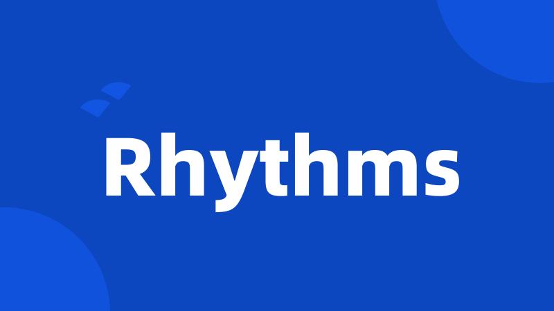 Rhythms