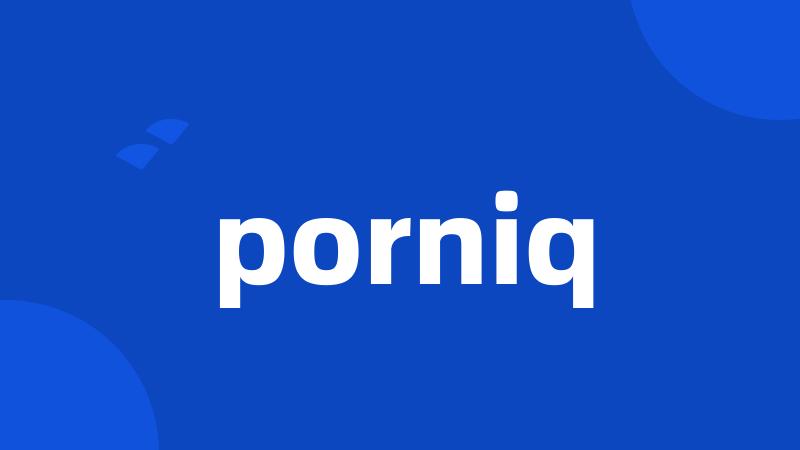 porniq