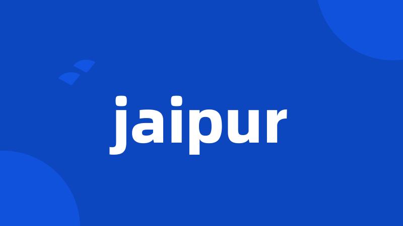 jaipur