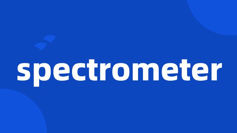 spectrometer