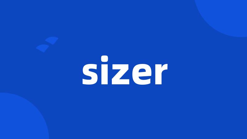 sizer