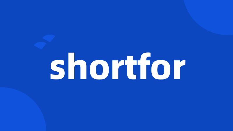 shortfor