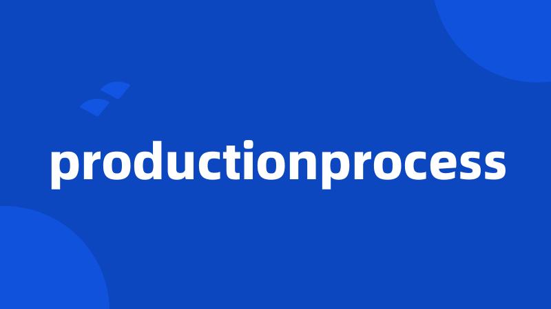 productionprocess