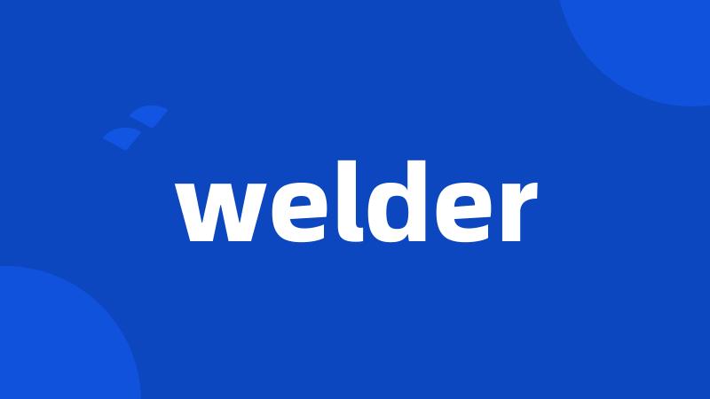 welder