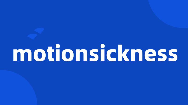 motionsickness