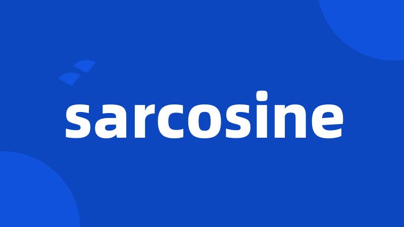 sarcosine