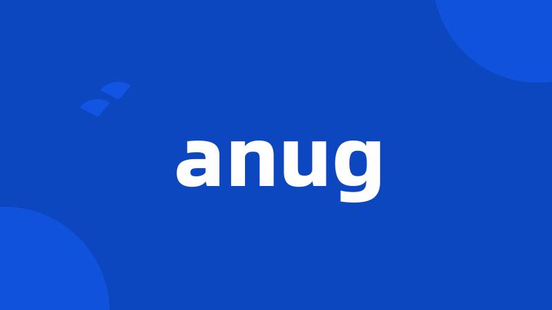 anug