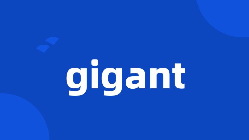 gigant