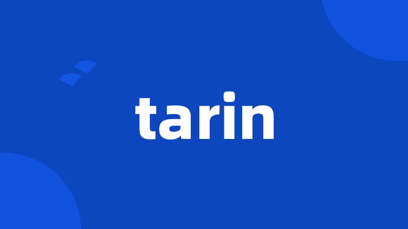 tarin