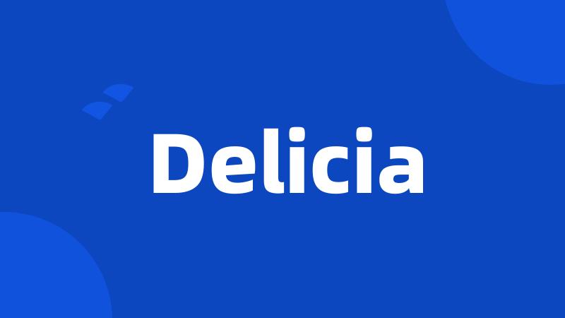 Delicia