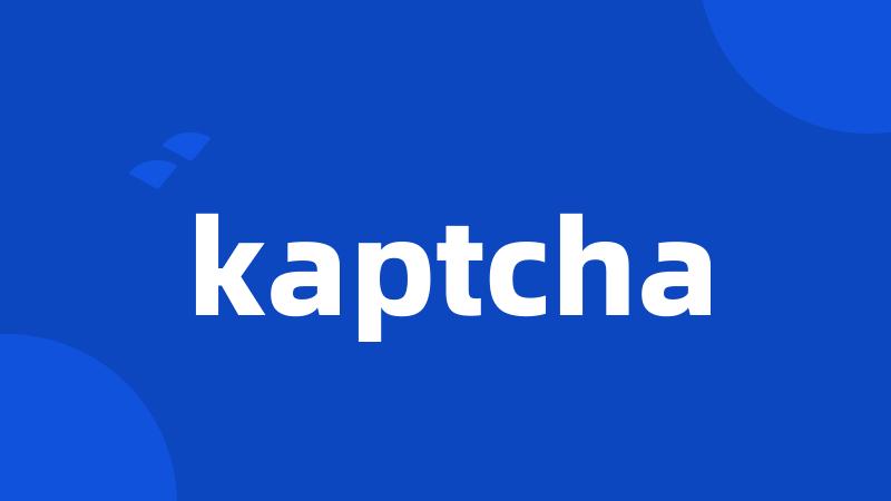 kaptcha