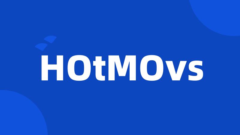 HOtMOvs