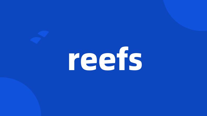 reefs