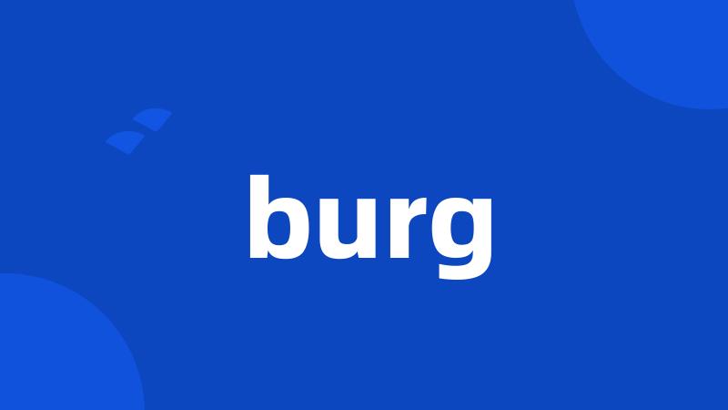 burg