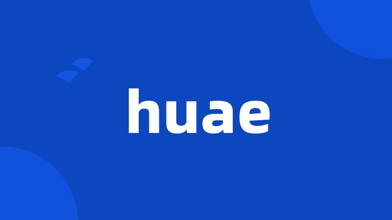 huae