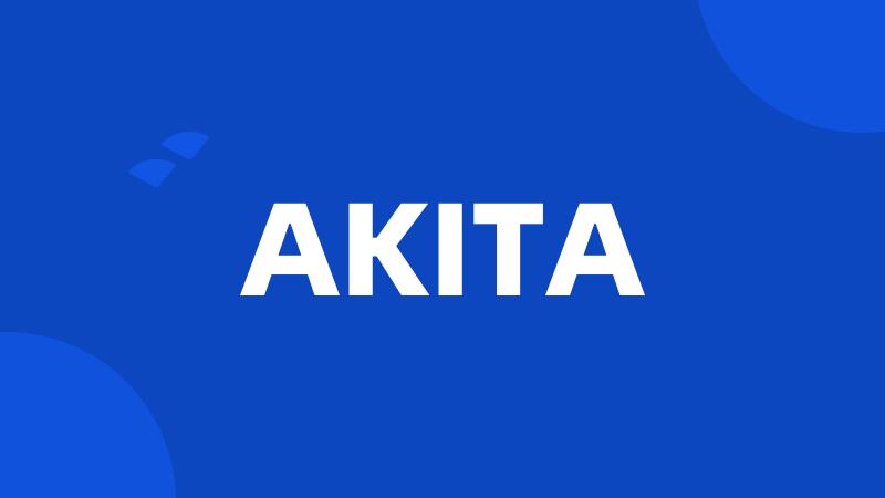 AKITA