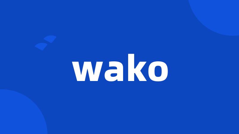 wako