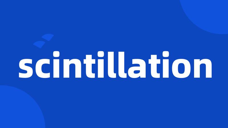 scintillation