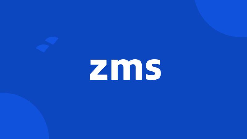 zms