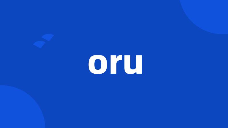 oru