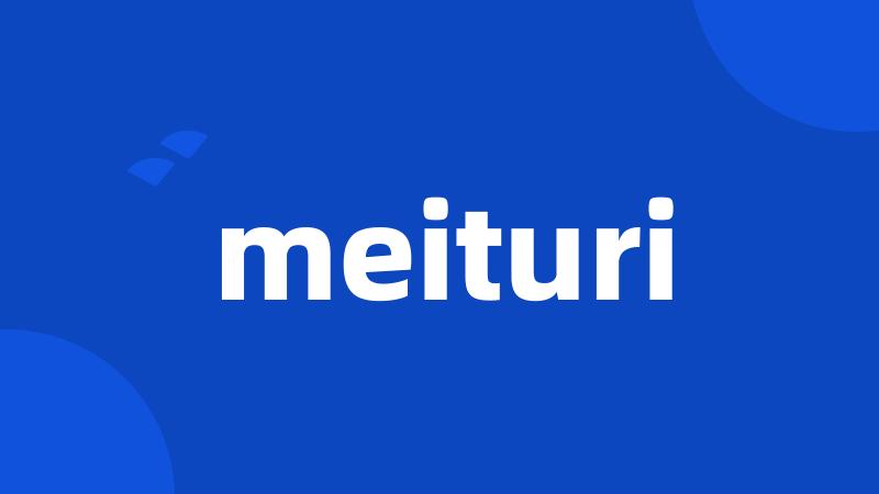 meituri