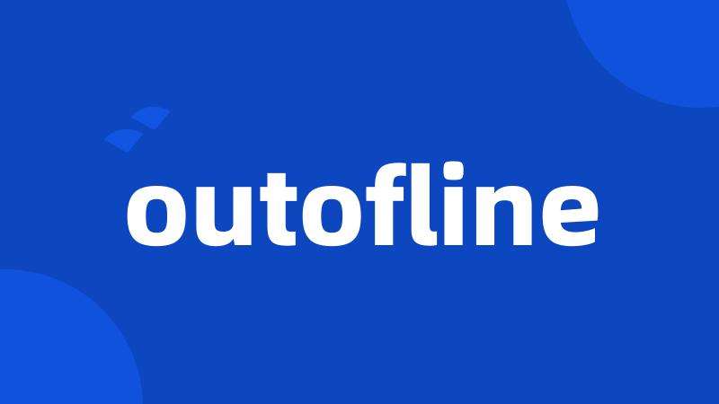 outofline