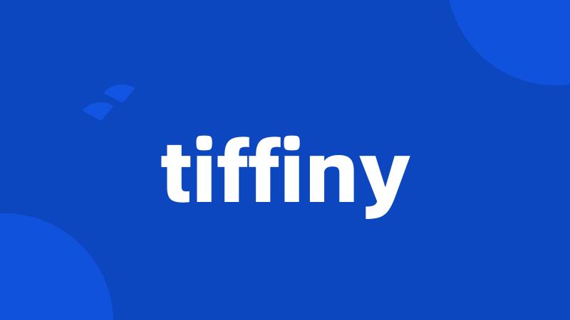 tiffiny