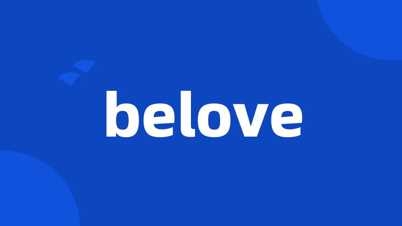 belove