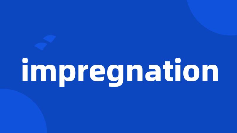 impregnation