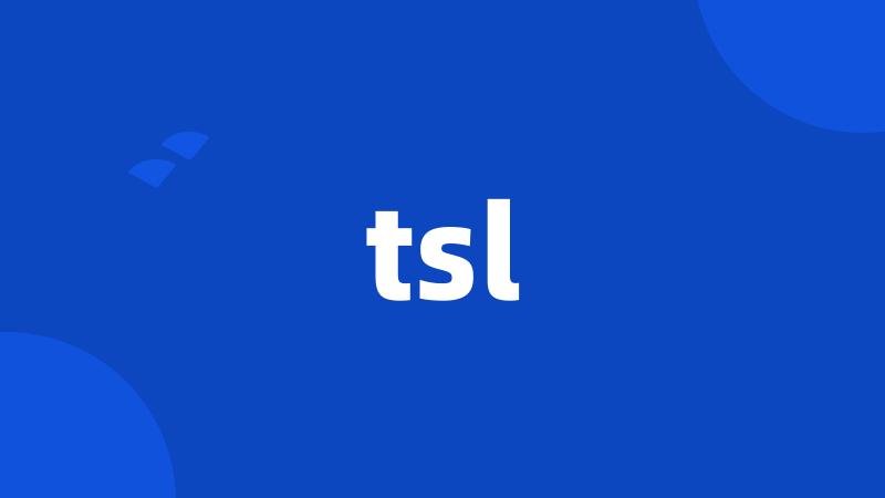 tsl