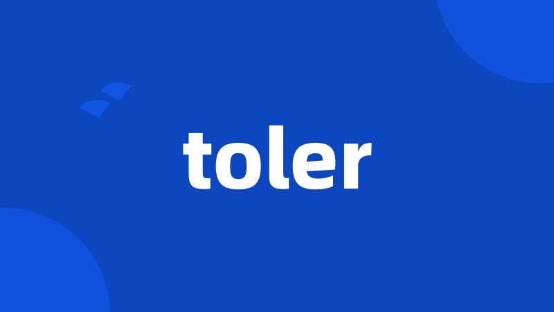 toler