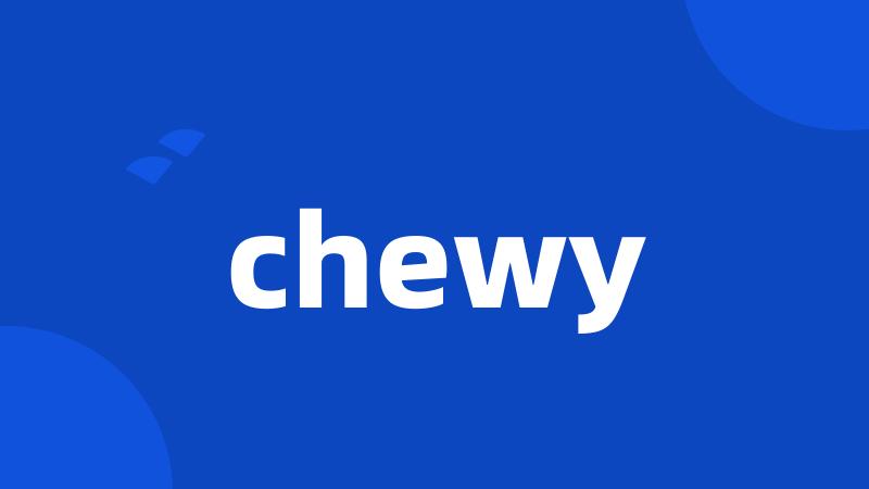 chewy